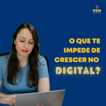 O que te impede de crescer no digital? - Maiara Trombini